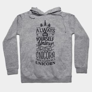 Awesome always be yourself unless you can be a unicorn then be a unicorn Hoodie